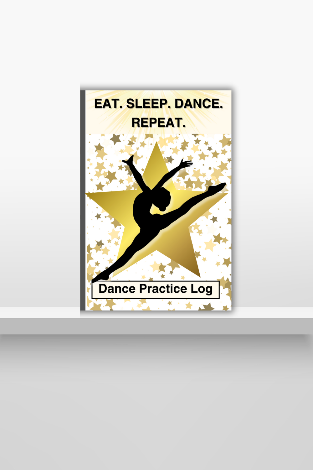 Eat. Sleep. Dance. Repeat Dance Practice Log