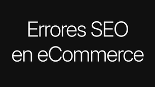 Errores SEO en ecommerce: imagen de portada para artículo sobre fallos comunes en tiendas online.