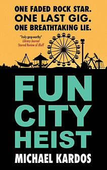 Book Cover of Fun City Heist, a rock-and-roll crime novel