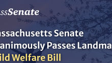 Massachusetts Senate Passes Landmark Child Welfare Bill to Protect Foster Youth, Strengthen Oversight