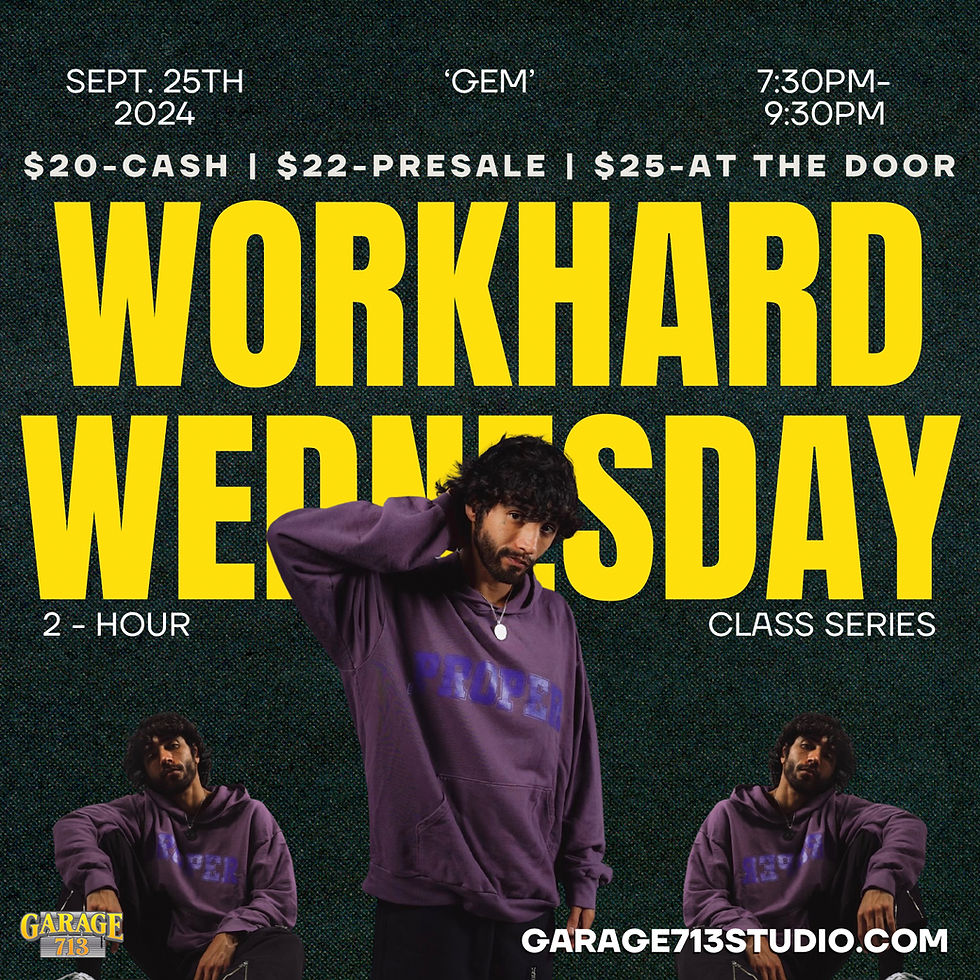 WORK-HARD WEDNESDAY: ‘GEM’ (2 Hour Class) 