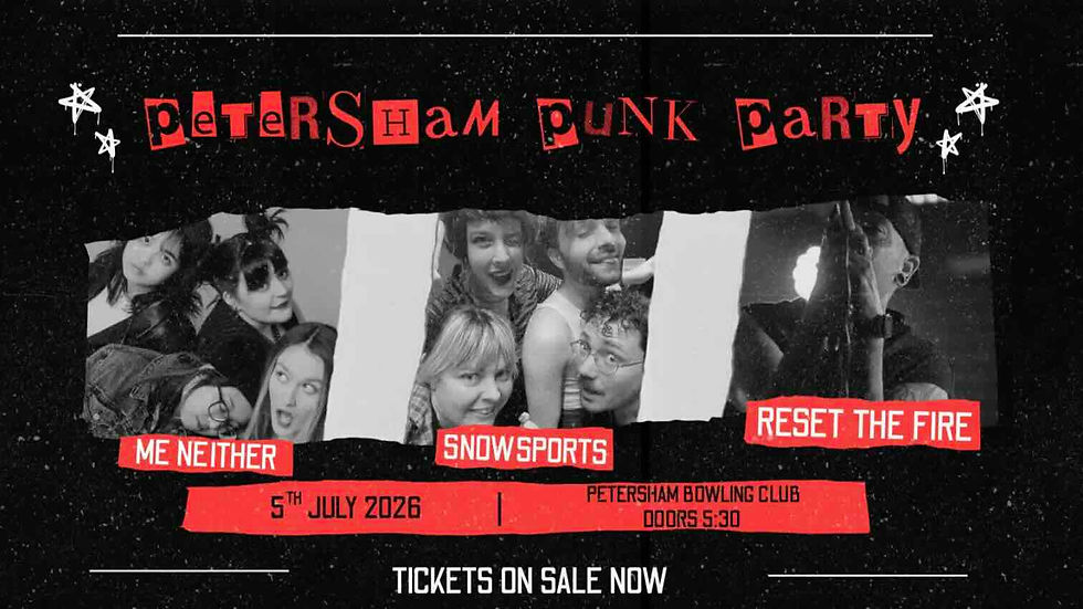Petersham Punk Party poster with black-and-red collage, band photos, and text: Me Neither, Snowsports, Reset the Fire, 5 July 2026.