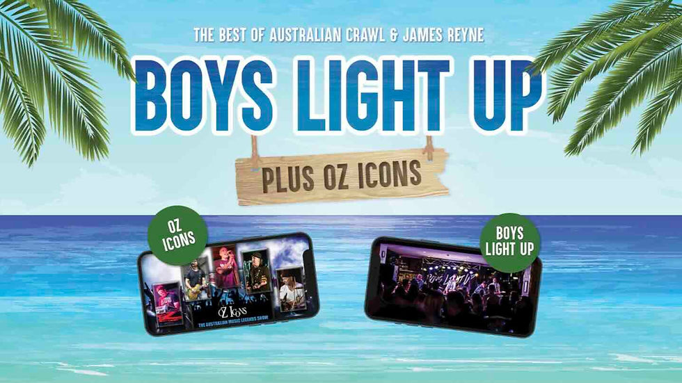 Tropical promo poster for Boys Light Up plus OZ Icons, featuring Australian Crawl and James Reyne artwork over ocean and palms.