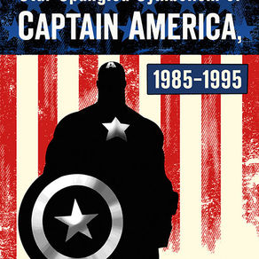 MARK GRUENWALD AND THE STAR SPANGLED SYMBOLISM OF CAPTAIN AMERICA, 1985-1995