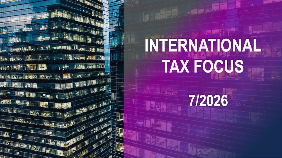 International Tax Focus - 07/2026