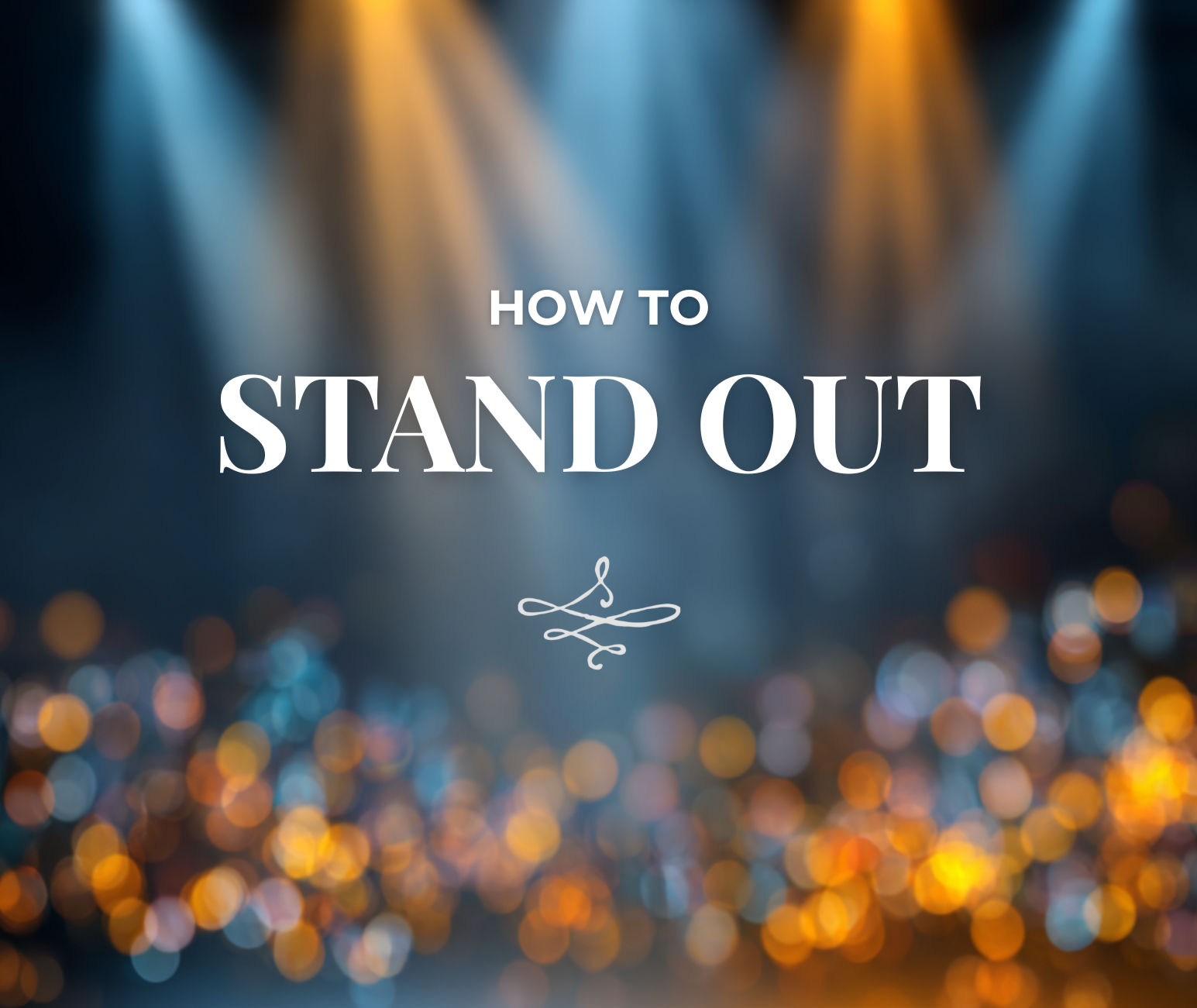 HOW TO STAND OUT (Why Your Identity Is Your Greatest Asset)
