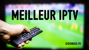 Abonnement IPTV : classement et conseils IPTV