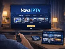 Nova IPTV : Guide Complet pour Installer Nova TV Pro et Choisir un Abonnement IPTV Fiable en France