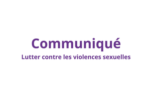 Communiqué - Lutter contre les violences sexuelles