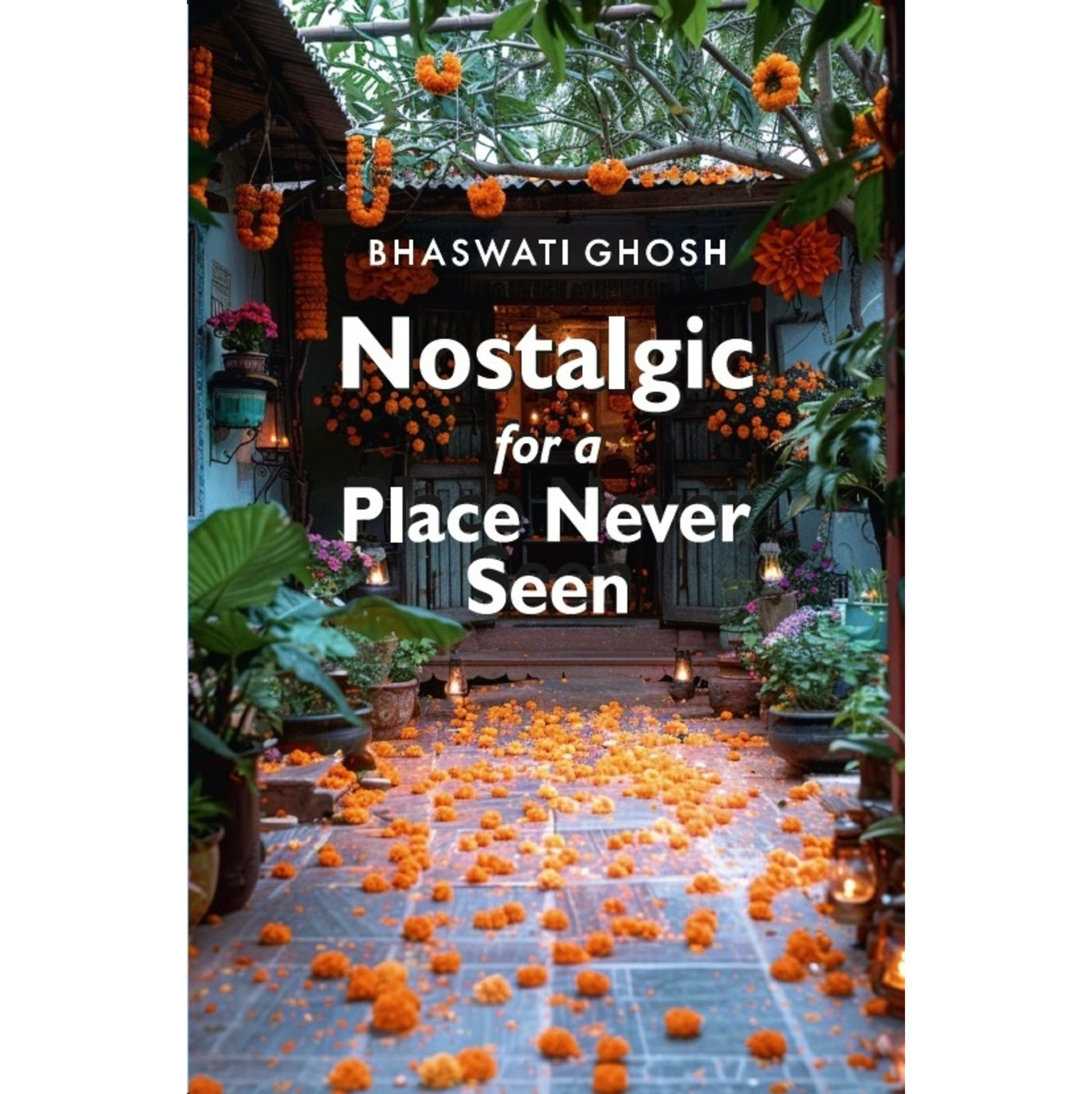 Nostalgic for a Place Never Seen