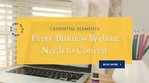 5 Essential Elements Every Business Website Needs to Convert