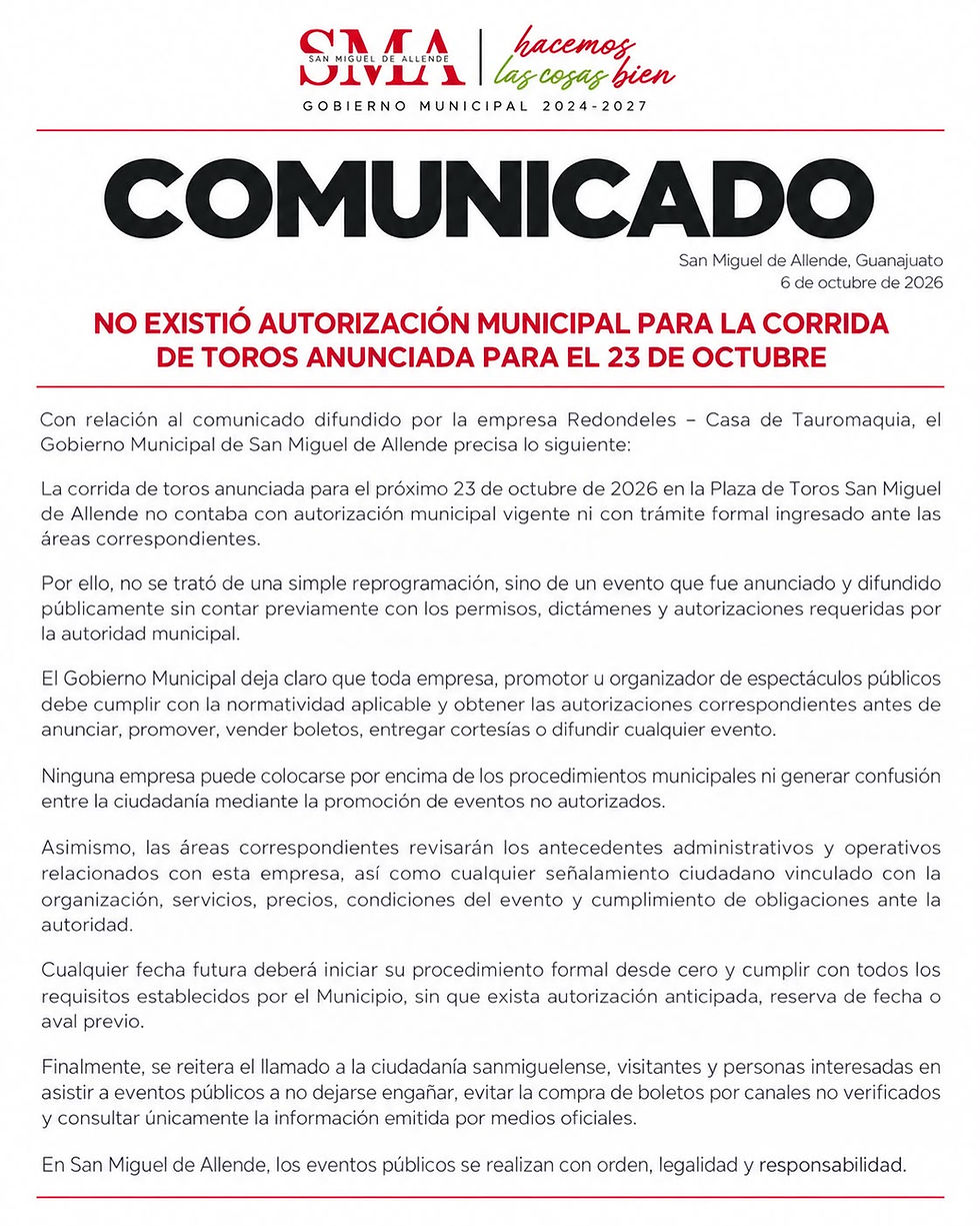 Con relación al comunicado difundido por la empresa Redondeles - Casa de Tauromaquia, el Gobierno Municipal de San Miguel de Allende precisa lo siguiente: