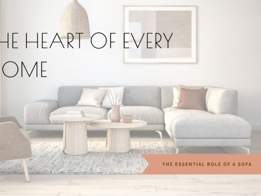 The Heart of Every Home: The Essential Role of a Sofa