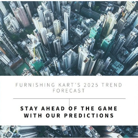Furnishing Trends for 2025: Furnishing Kart