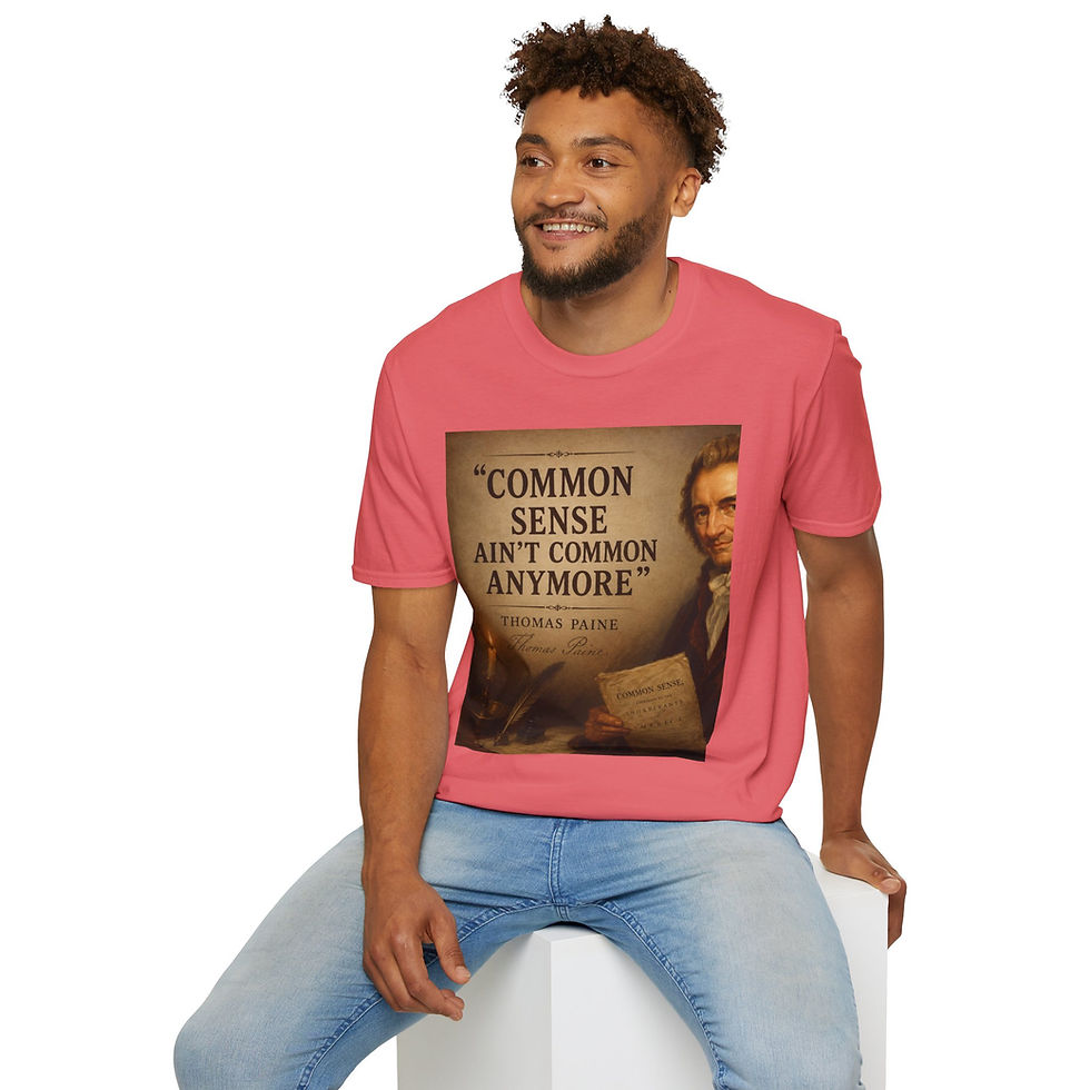 Thumbnail: Common Sense Ain't Common Anymore T-Shirt — Thomas Paine Quote Tee