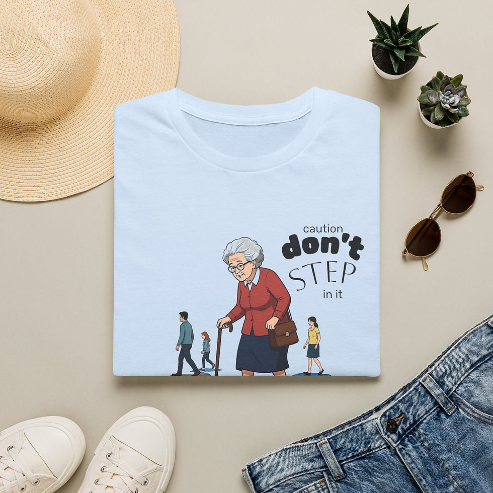 Thumbnail: Don't Step in It T-Shirt — Funny Grandma Caution Design