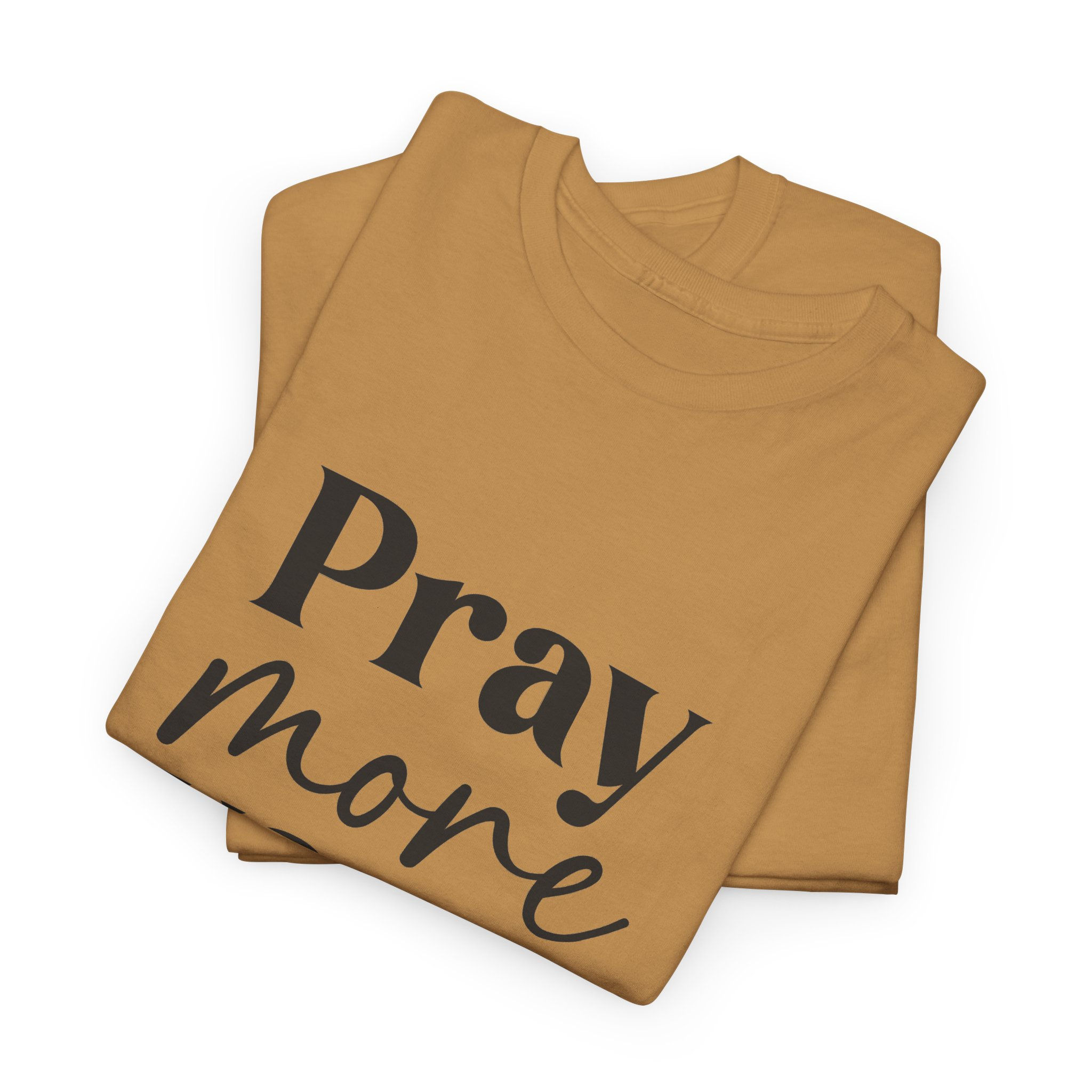 Pray More Worry Less Heavy Weight T‑Shirt