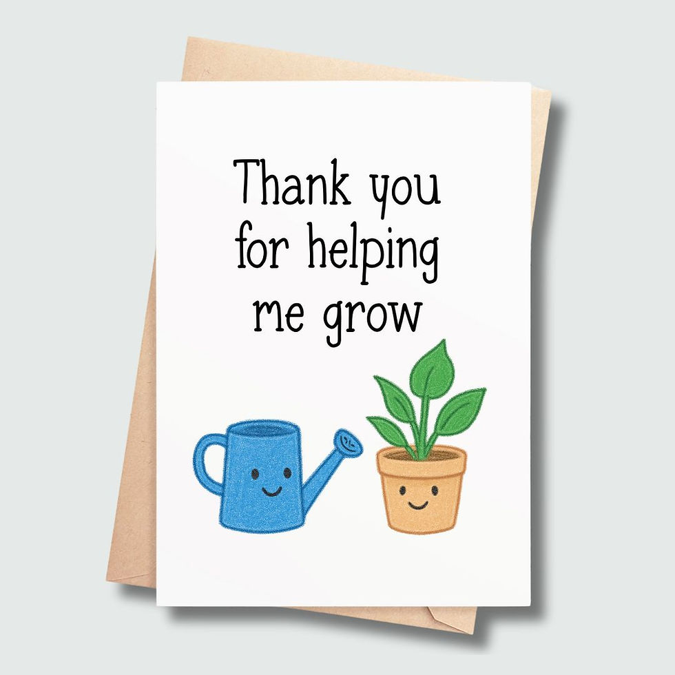 Thank You Card – Thank you for Helping Me Grow