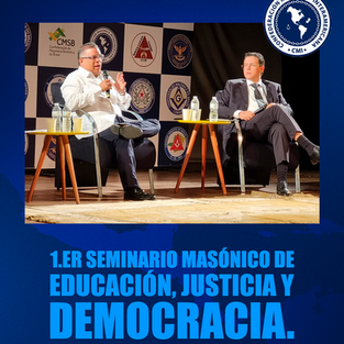 1er Seminario Masónico sobre Educación, Justicia y Democracia