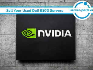 Sell your used Dell B100 servers, Dell B100 GPU server resale, NVIDIA GPU servers buyback, enterprise AI servers, data center hardware resale, high-performance computing servers, refurbished Dell servers, used NVIDIA GPU systems, server-parts.eu, sell Dell AI infrastructure, data center equipment liquidation, Dell B100 upgrade trade-in, refurbished enterprise servers, GPU accelerated servers resale, cloud AI hardware resale server-parts.eu refurbished