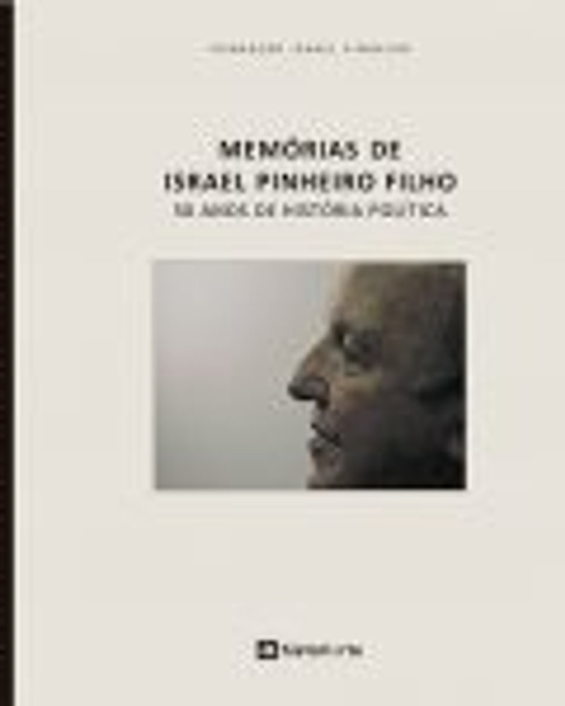 Memórias de Israel Pinheiro Filho — 50 anos de história política