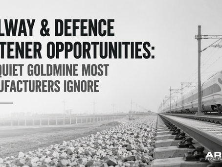Railway & Defence Fastener Opportunities: The Quiet Goldmine Most Manufacturers Ignore