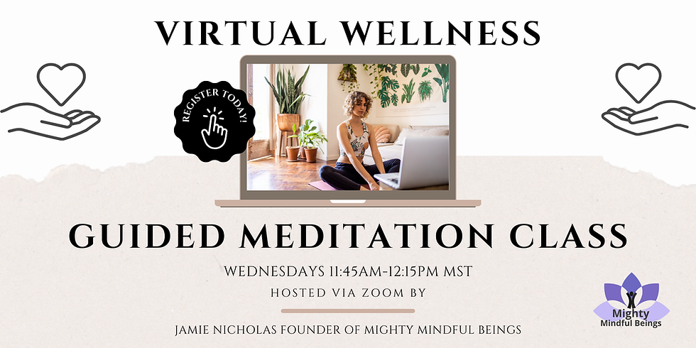Virtual Wellness- Guided Meditation Class