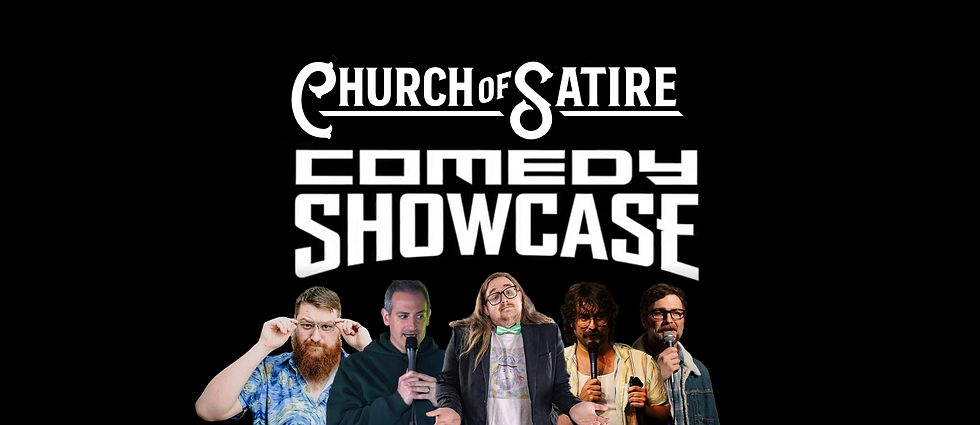 Church of Satire Comedy Showcase