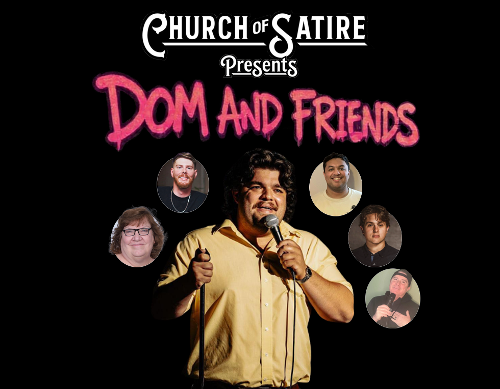 Church of Satire Presents: Dom and Friends