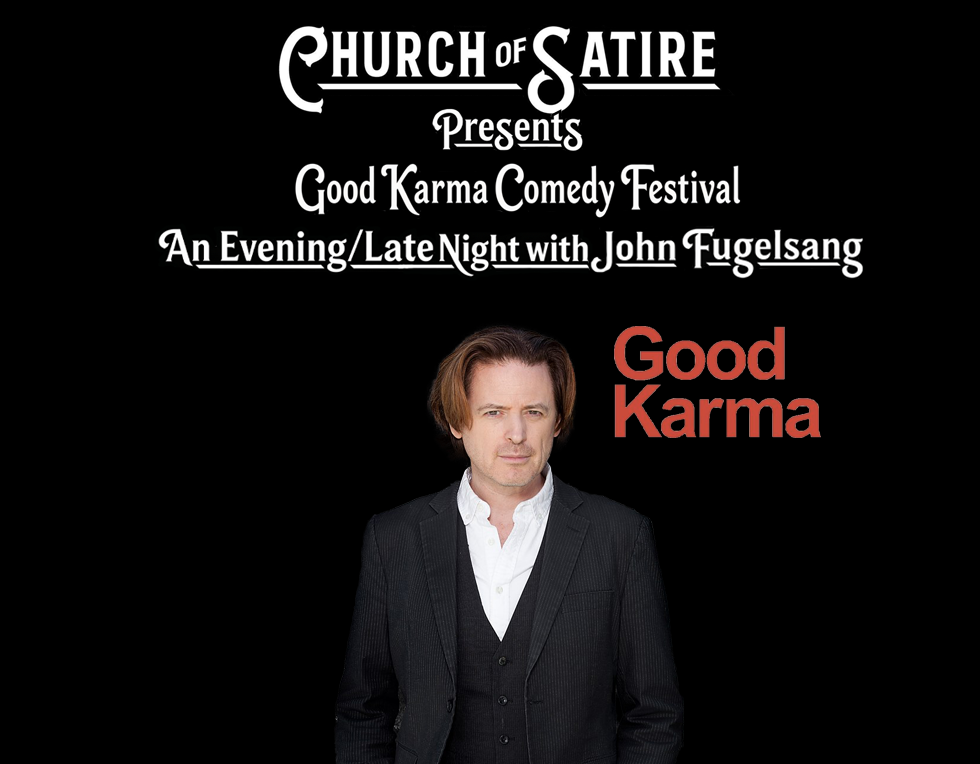 Good Karma Comedy Festival: An Evening with John Fugelsang
