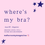 Thumbnail: where's my bra? magazine: Issue 001