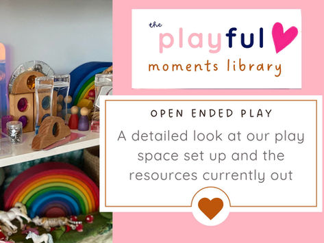 Open-Ended Play Shelves - Our Current Play Space Set up