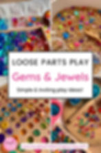 Loose part play ideas for kids using gems and jewels.Pinterest pin image