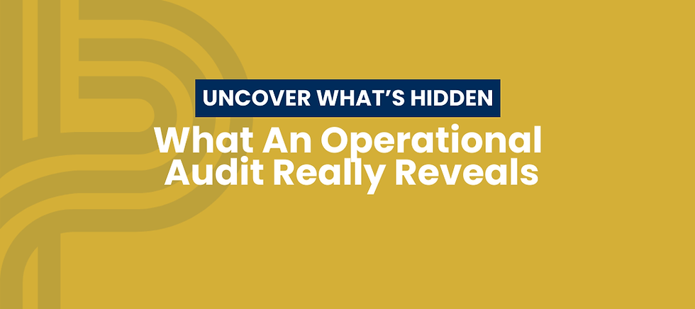 What an Operational Audit Really Reveals