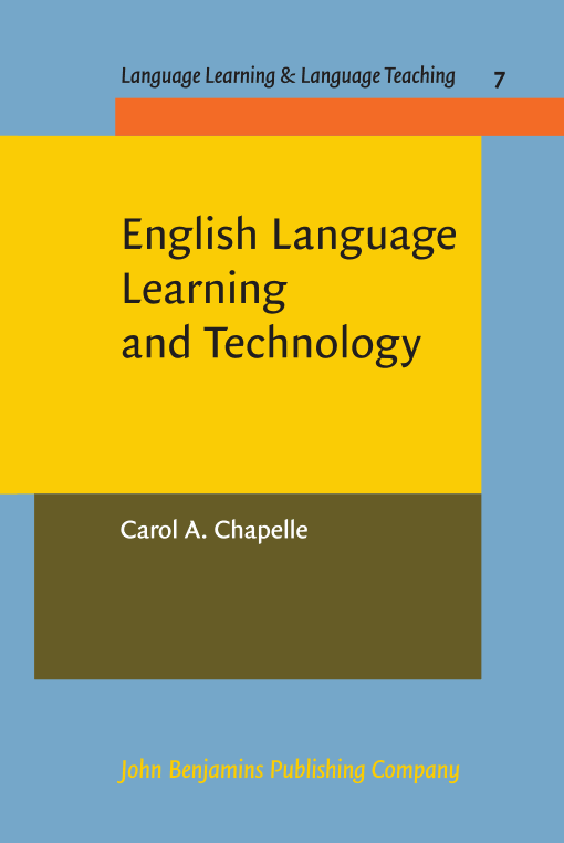 English Language Learning and Technology: Lectures on applied linguistics in the age of information and communication technology