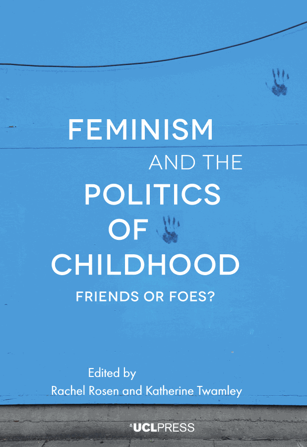 Feminism and the Politics of Childhood – Friends or Foes?