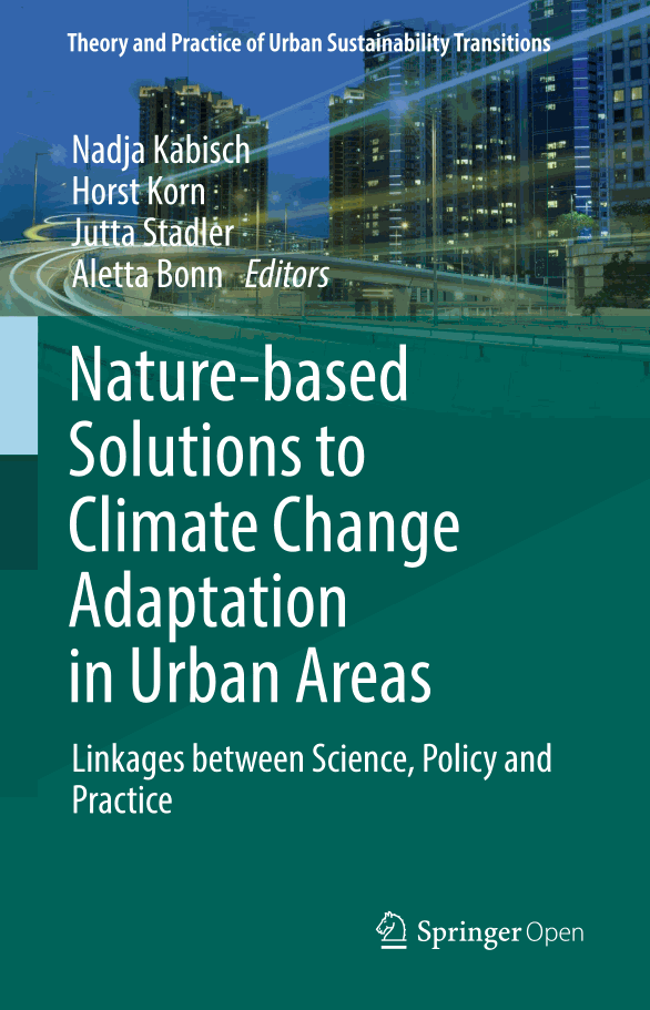 Nature-Based Solutions to Climate Change Adaptation in Urban Areas: Linkages between Science, Policy and Practice