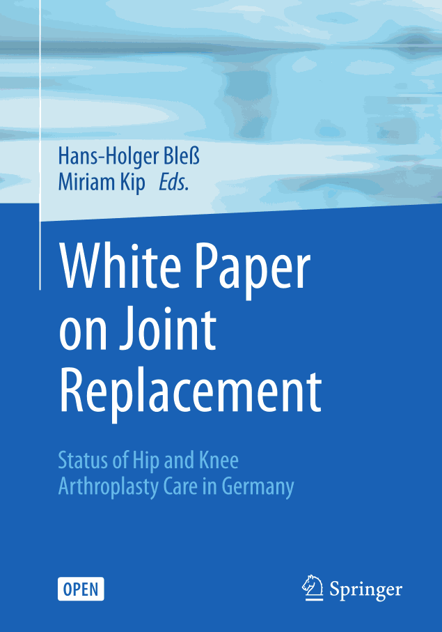 White Paper on Joint Replacement: Status of Hip and Knee Arthroplasty Care in Germany