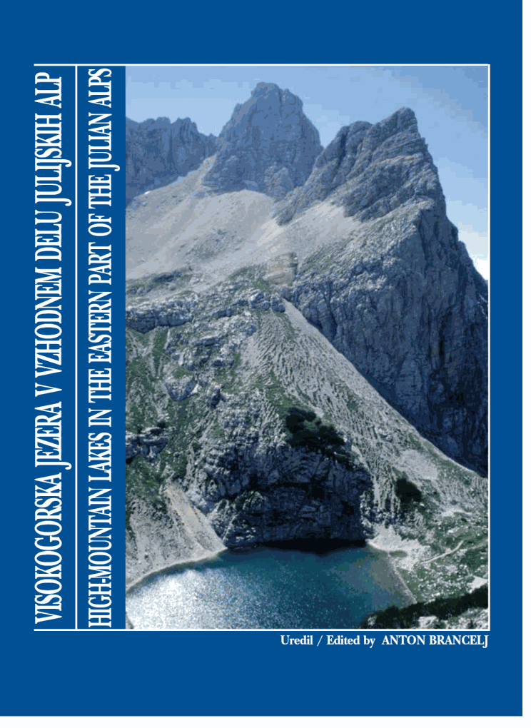 Visokogorska jezera v vzhodnem delu Julijskih Alp = High-mountain Lakes in the Eastern Part of the Julian Alps