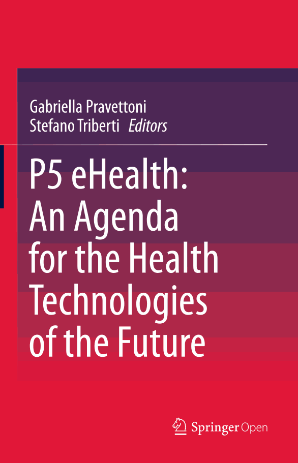 P5 eHealth: An Agenda for the Health Technologies of the Future