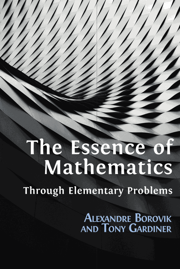 The Essence of Mathematics Through Elementary Problems