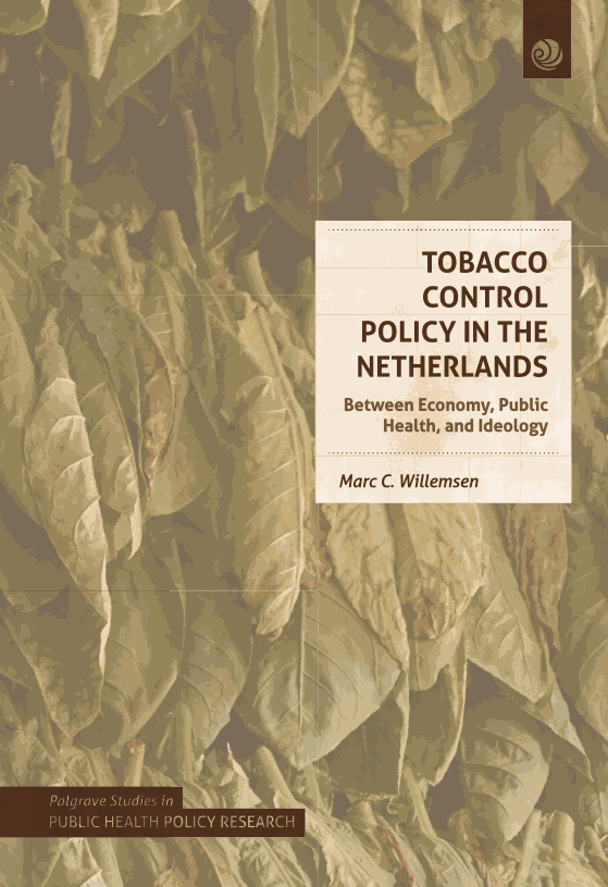 Tobacco Control Policy in the Netherlands: Between Economy, Public Health, and Ideology
