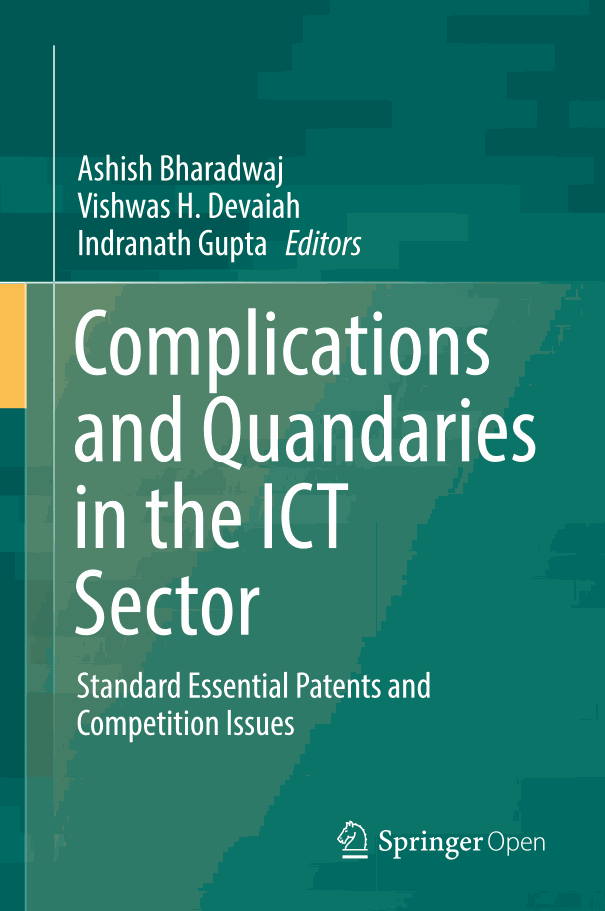 Complications and Quandaries in the ICT Sector: Standard Essential Patents and Competition Issues