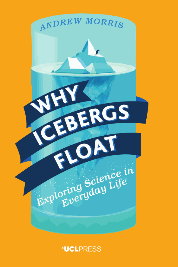 Why Icebergs Float: Exploring Science in Everyday Life