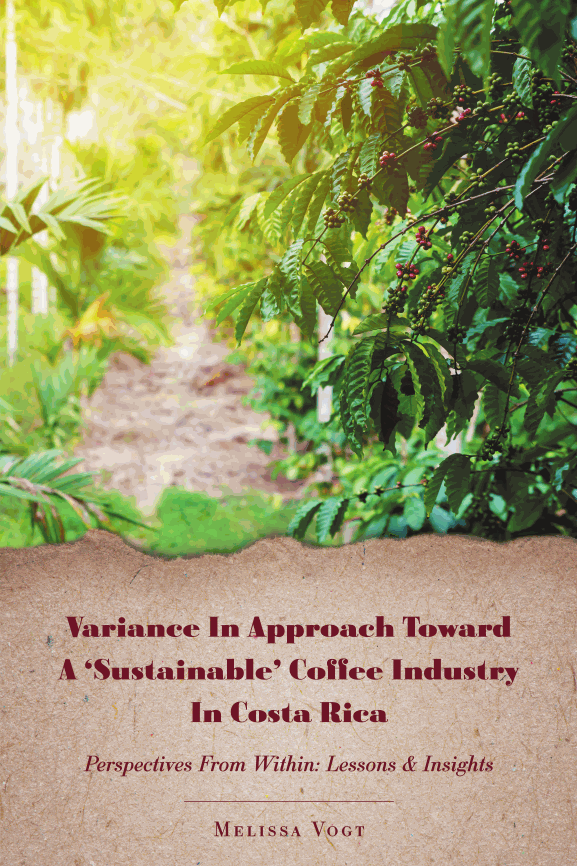 Variance in Approach Toward a ‘Sustainable’ Coffee Industry in Costa Rica