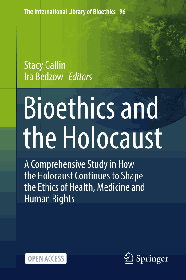 Bioethics and the Holocaust