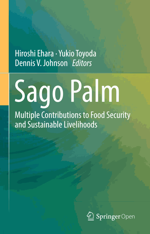 Sago Palm: Multiple Contributions to Food Security and Sustainable Livelihoods