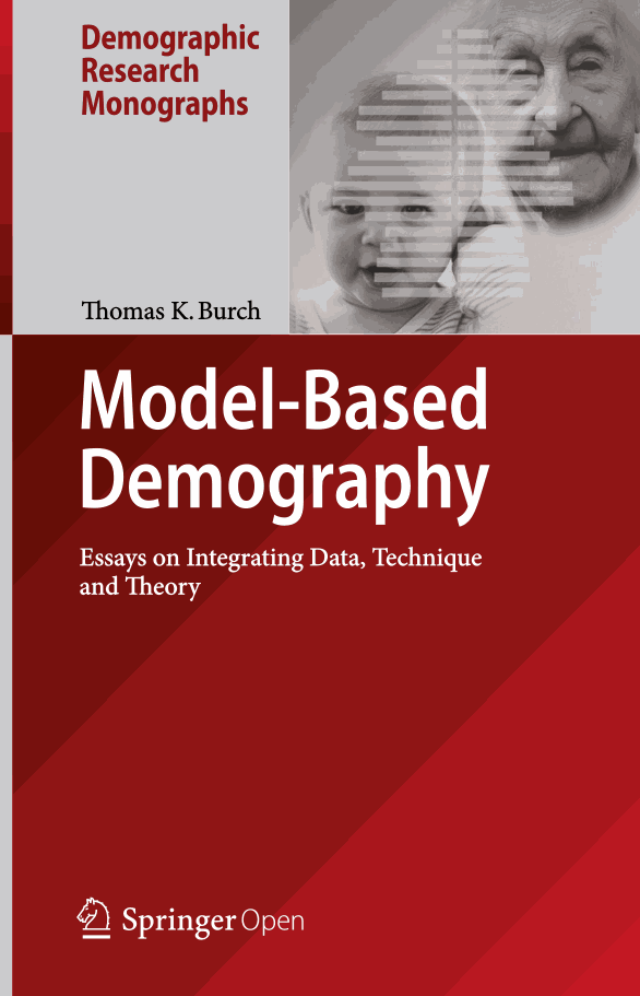 Model-Based Demography: Essays on Integrating Data, Technique and Theory