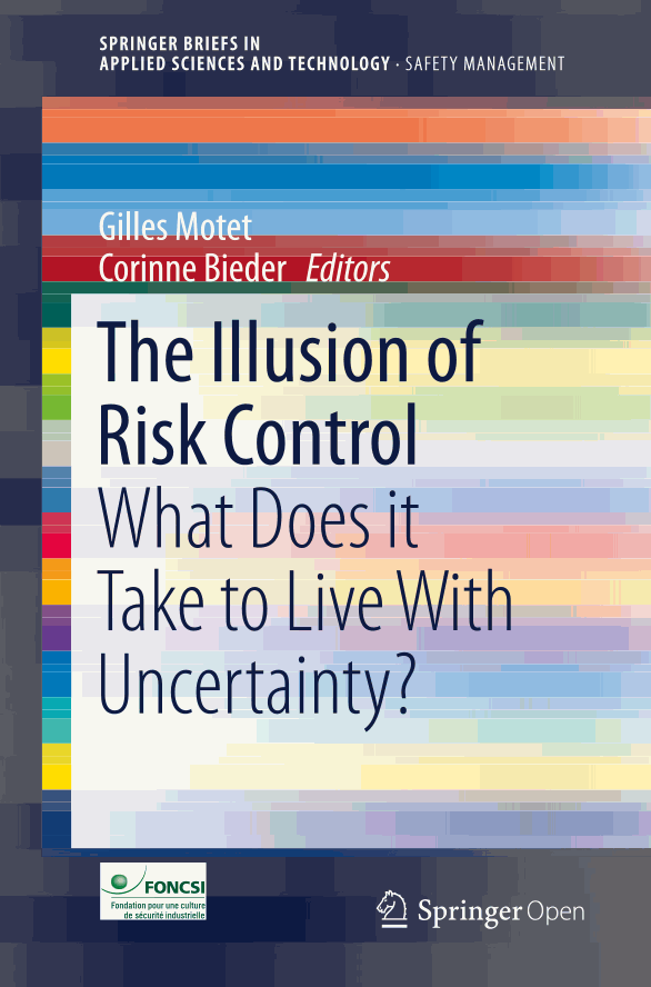 The Illusion of Risk Control: What Does it Take to Live With Uncertainty?