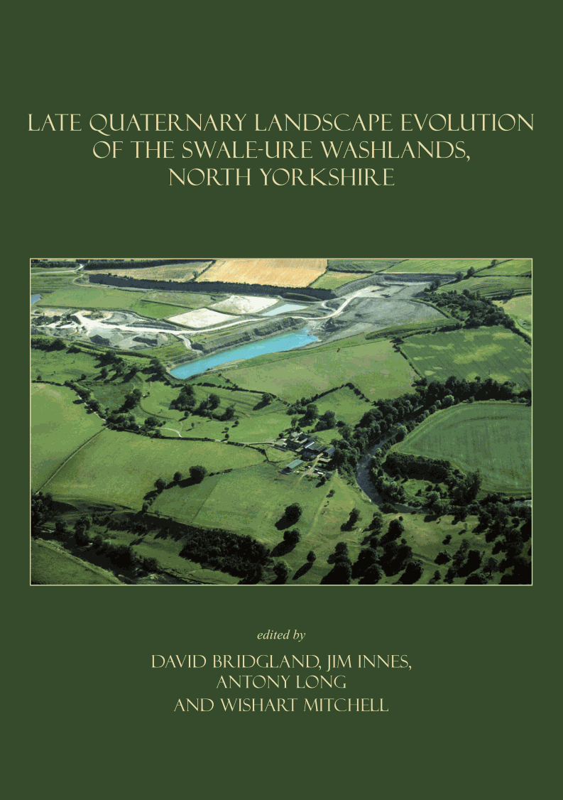 Late Quaternary Landscape Evolution of the Swale-Ure Washlands, North Yorkshire